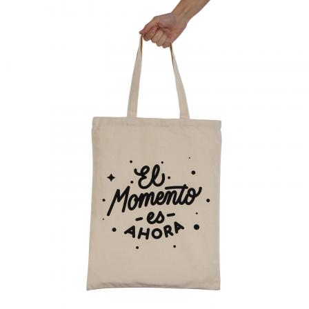 BOLSO " EL MOMENTO ES AHORA"